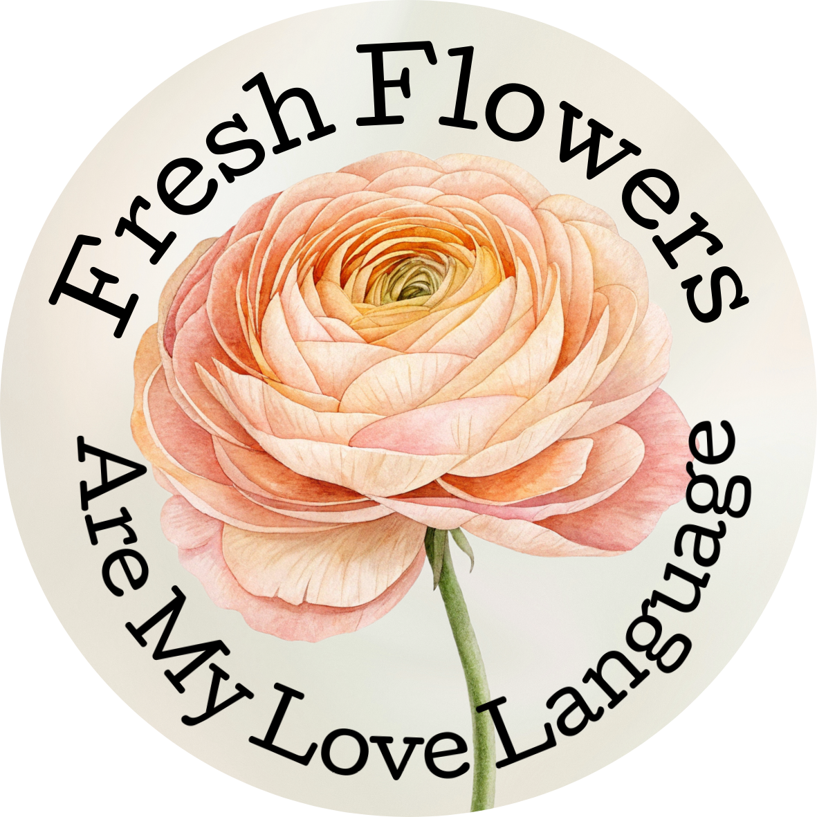 fresh flowers are my love language bonus sticker